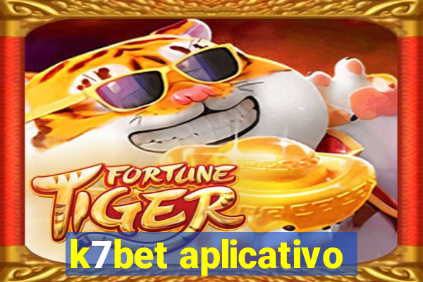 k7bet aplicativo